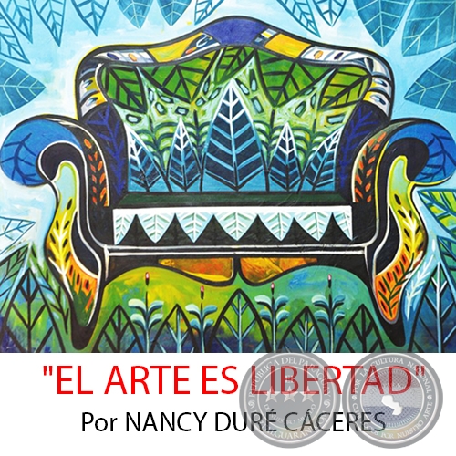 EL ARTE ES LIBERTAD - Por NANCY DUR CCERES - Domingo, 06 de Diciembre de 2015